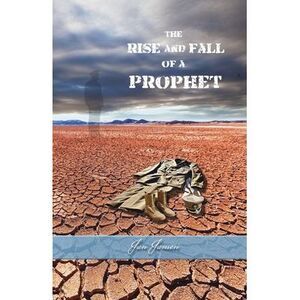 The Rise And Fall Of A Prophet -- Jan Jansen